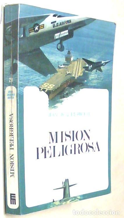 B&uuml;cher: Misi&oacute;n peligrosa - ANTIER, Jean Jacques: