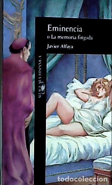 books: Eminencia o la memoria fingida - Alfaya, Javier: