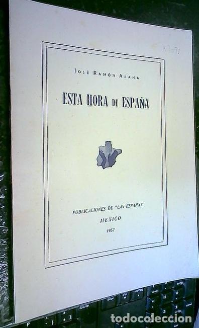 B&uuml;cher: Esta hora de Espa&ntilde;a. Contestaci&oacute;n a una encuesta de Ib&eacute;rica - ARANA, Jos&eacute; Ram&oacute;n: