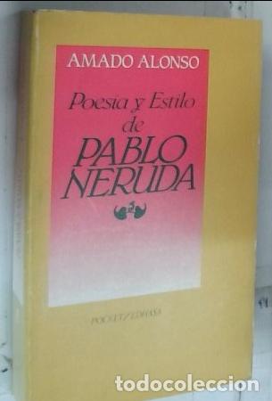B&uuml;cher: Poes&iacute;a y estilo de Pablo Neruda - Alonso, Amado: