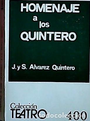 Libros: Homenaje a los hermanos Alvarez Quintero - Alvarez Quintero, J. y S.: - Foto 1