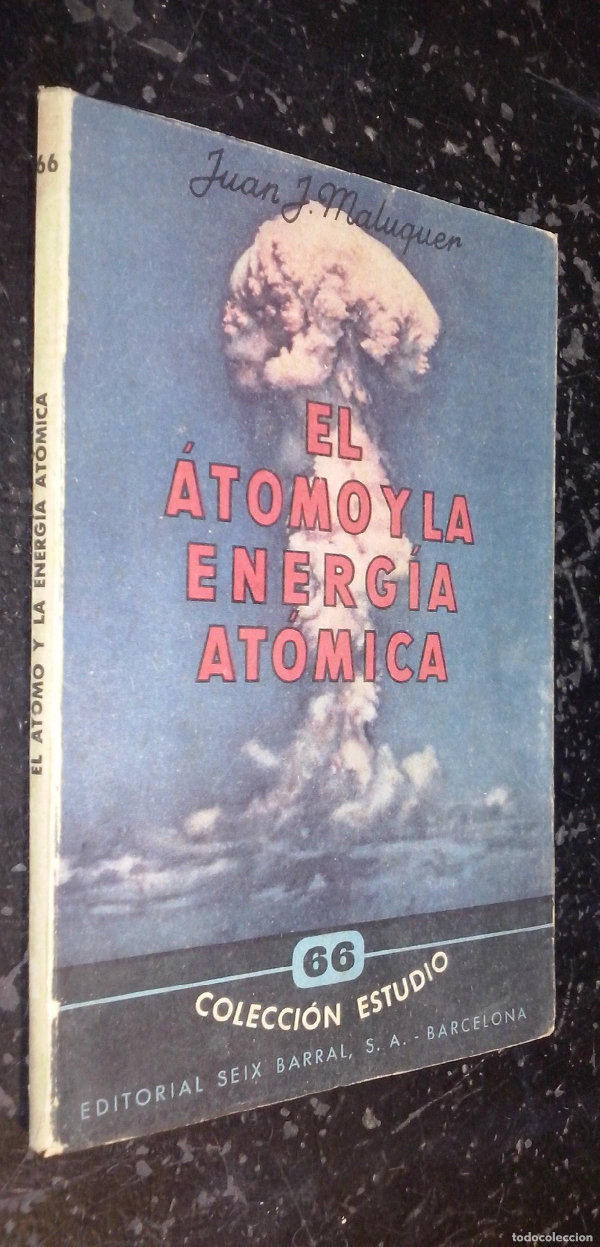 Libros: El &aacute;tomo y la energ&iacute;a at&oacute;mica - MALUQUER, Juan J.: - Foto 1