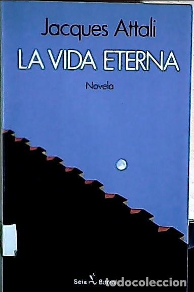 Livros em segunda m&atilde;o: La vida eterna - Attali, Jacques :