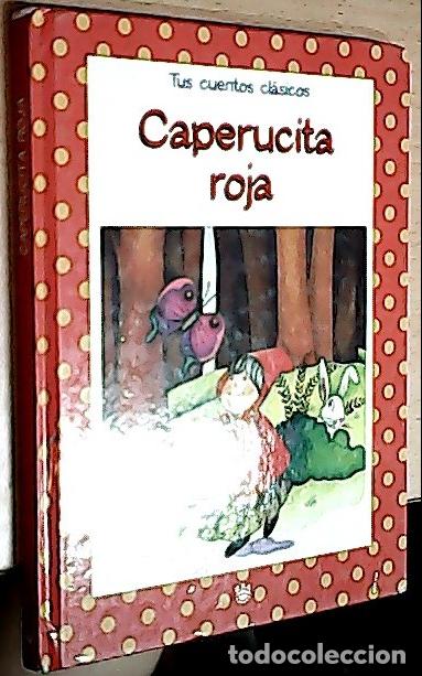 Libros: Caperucita roja. Tus cuentos cl&aacute;sicos - An&oacute;nimo: - Foto 1