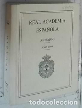 Libros: Real Academia Espa&ntilde;ola 1999 - ANUARIO: - Foto 1