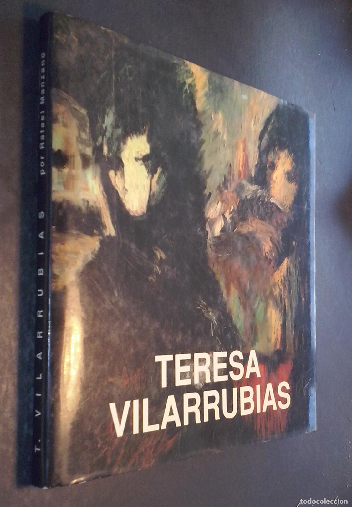 Libri di seconda mano: Teresa Vilarrubias. La artista en el giro de las tres &eacute;pocas que la dibujan - MANZANO, Rafael:
