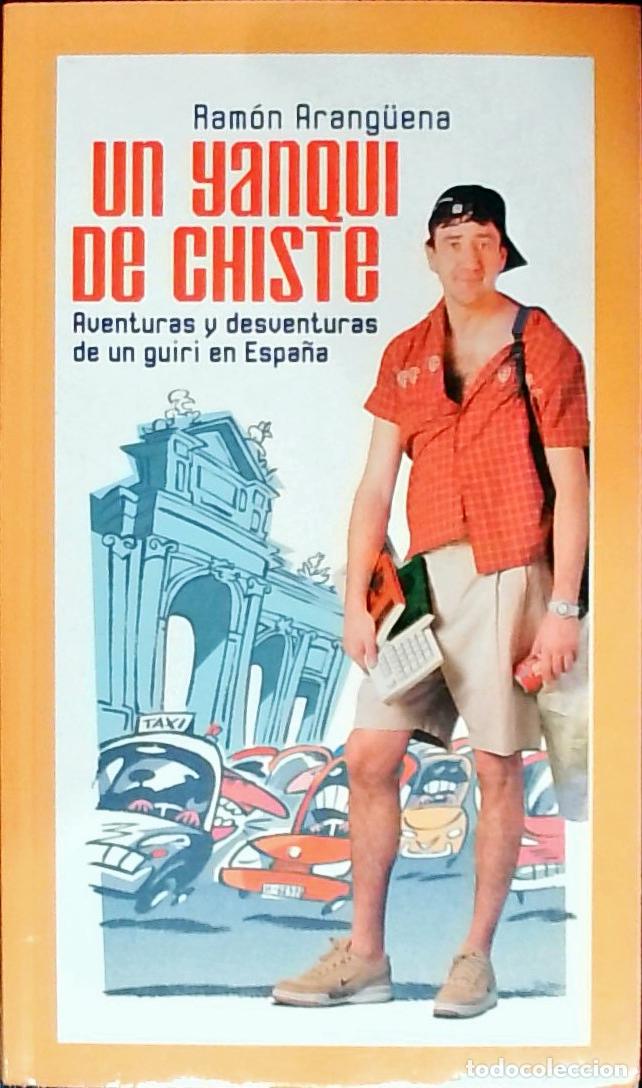 B&uuml;cher: Un yanki de chiste - Arang&uuml;ena, Ram&oacute;n: