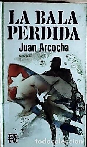 Libros: La bala perdida - Arcocha, Juan: - Foto 1