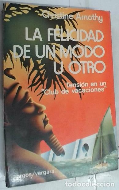 Libri di seconda mano: La felicidad de un modo u otro - Arnothy, Christine: