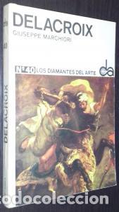 books: Delacroix - MARCHIORI, Giuseppe: