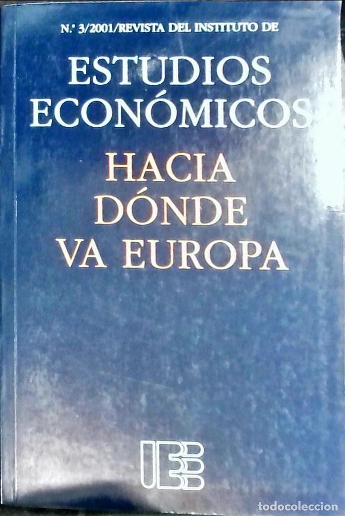Libri di seconda mano: Hacia d&oacute;nde va Europa. N&ordm; 3. 2001. Revista del Instituto de Estudios Econ&oacute;micos - Autores Varios: