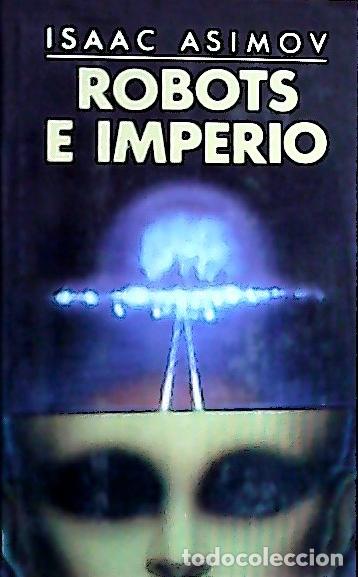 Libros: Robots e imperio - Asimov, Isaac: - Foto 1