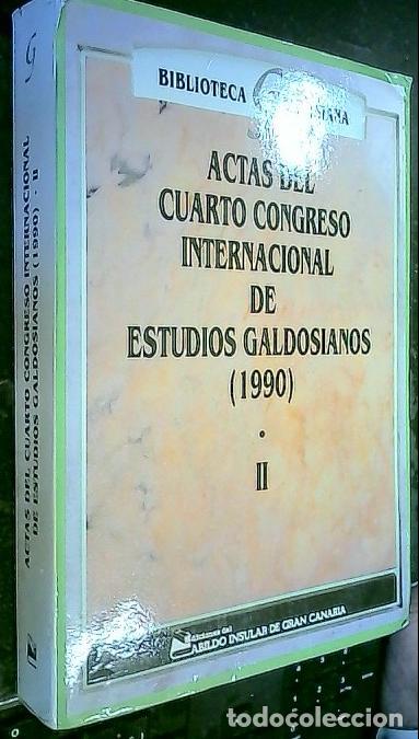 Livres: Actas del Cuarto Congreso Internacional de Estudios Galdosianos (1990) Tomo II - Autores varios: