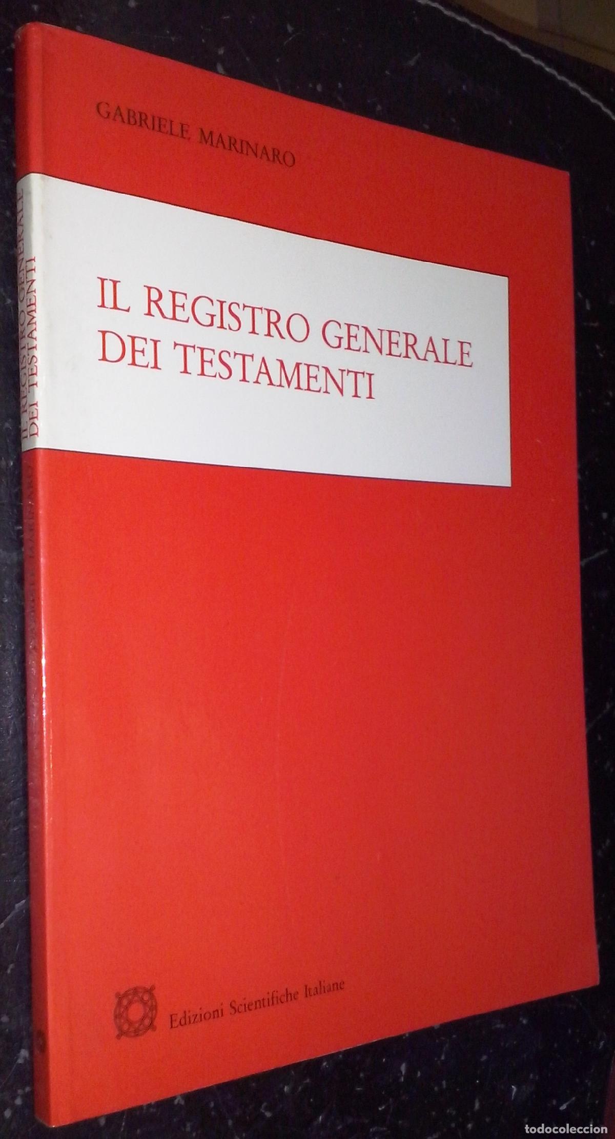 B&uuml;cher: Il registro generale dei testamenti. Commento sistematico alla legge 25 maggio 1981, n. 307 - MARINA