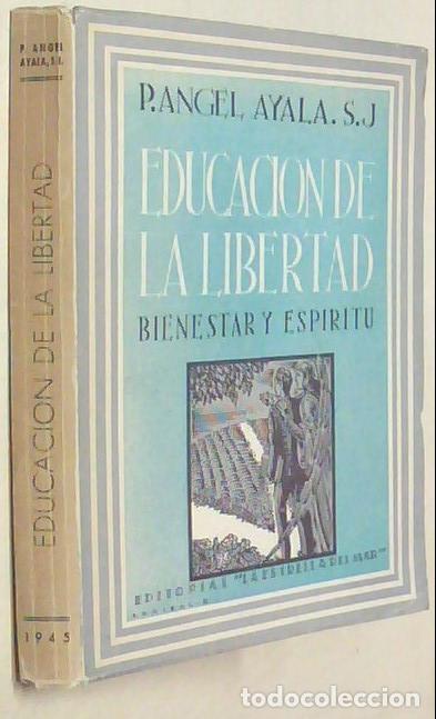 Libros: Educaci&oacute;n de la libertad - AYALA, P. Angel: