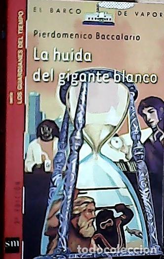 B&uuml;cher: La huida del gigante blanco - Baccalario, Pierdomenico: