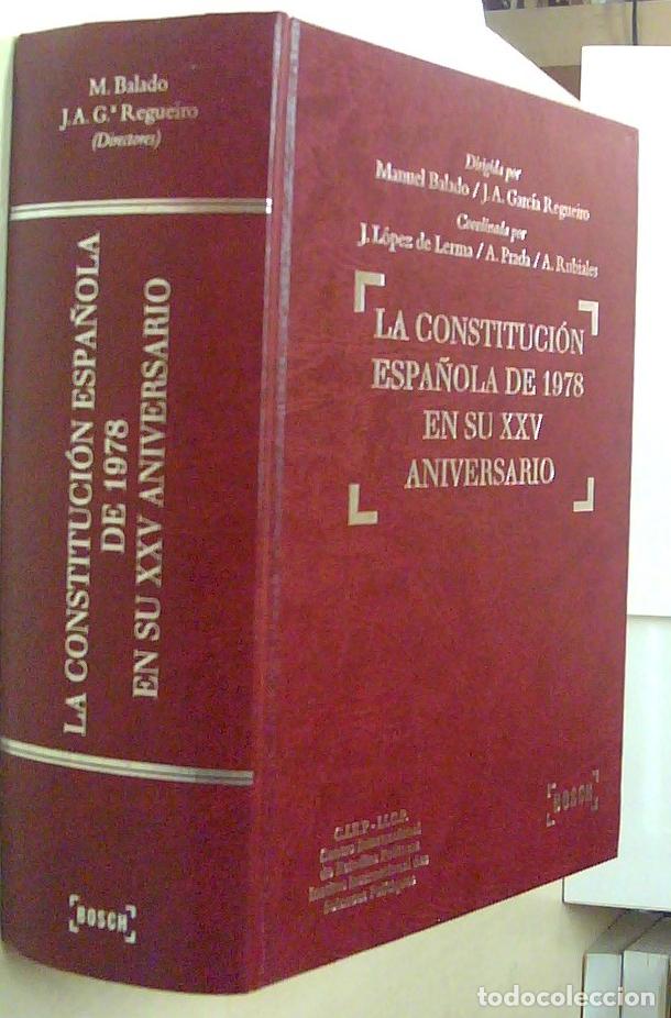 Livros em segunda m&atilde;o: La Constituci&oacute;n Espa&ntilde;ola de 1978 en su XXV aniversario - BALADO, Manuel y GARCIA REGUEIRO, J.A. (Dir