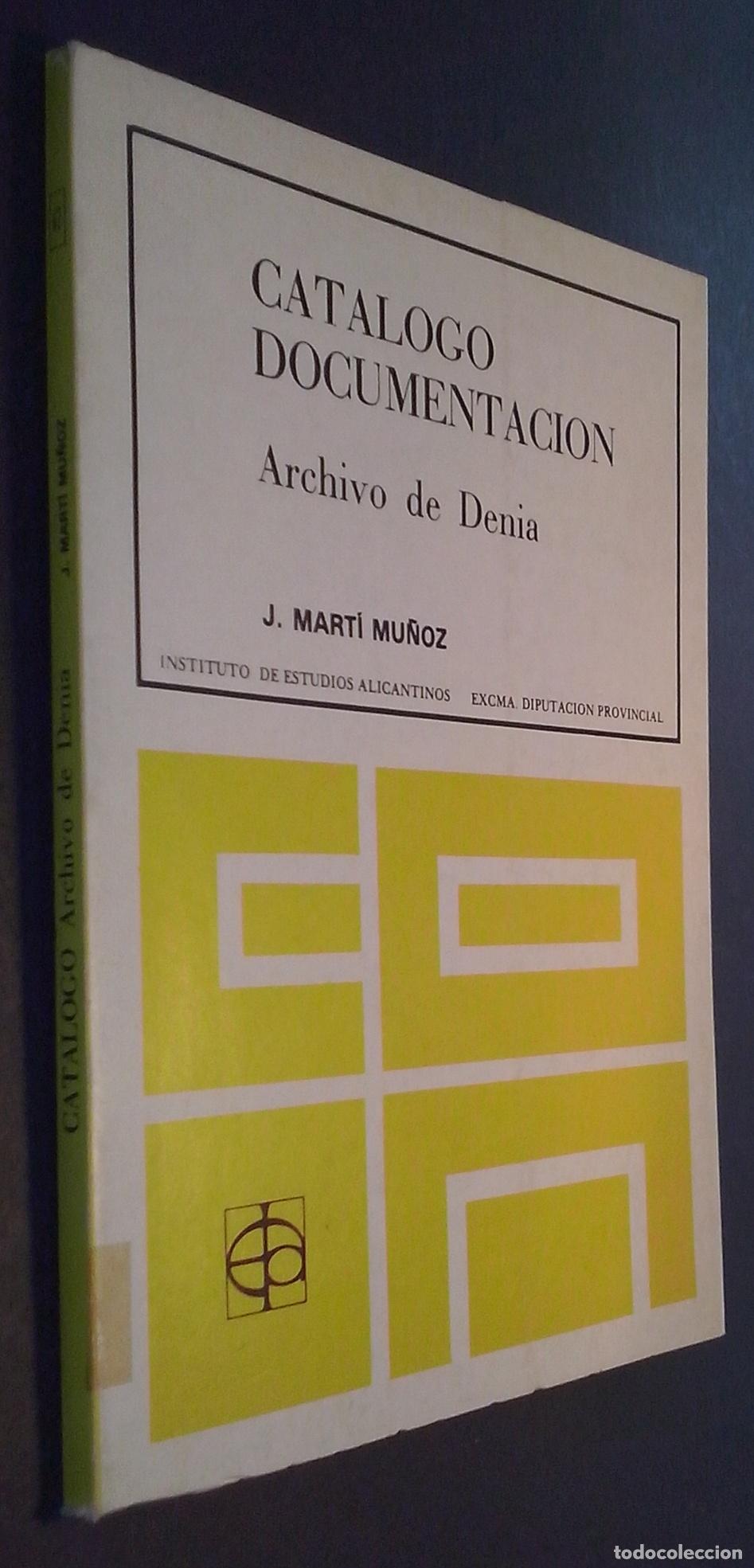 B&uuml;cher: Cat&aacute;logo de la documentaci&oacute;n de car&aacute;cter hist&oacute;rico del Archivo Municipal de la ciudad de Denia - MAR