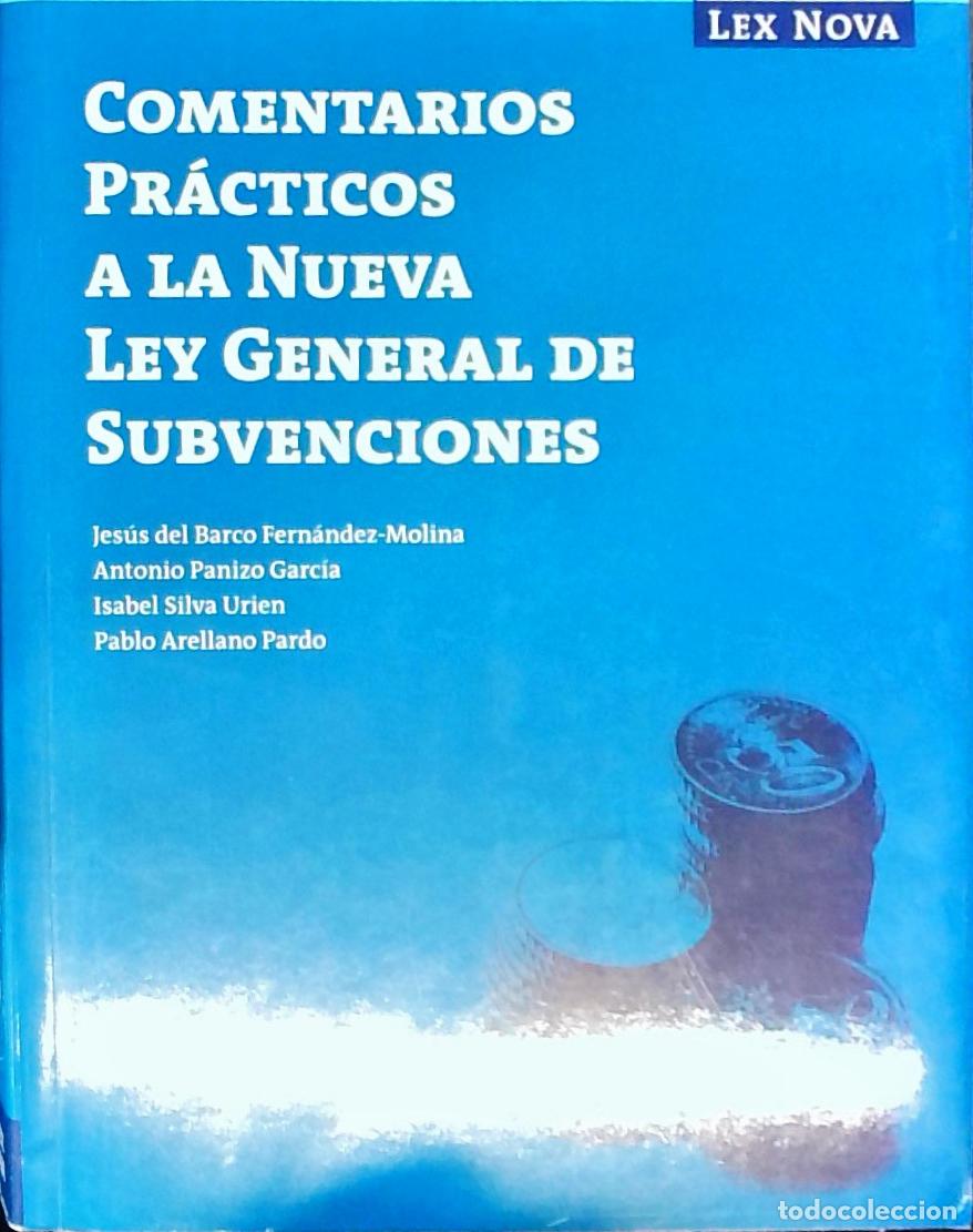 B&uuml;cher: Comentarios pr&aacute;cticos a la nueva Ley general de subvenciones - BARCO FERNANDEZ MOLINA, Jes&uacute;s del y O