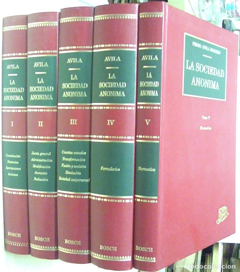 Libri di seconda mano: La sociedad an&oacute;nima. 5 tomos - AVILA NAVARRO, Pedro: