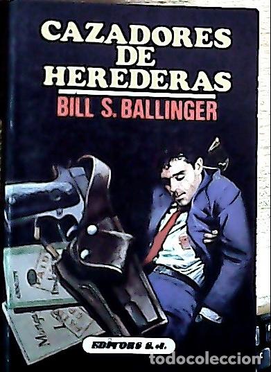 B&uuml;cher: Cazadores de herederas - Ballinger, Bill S.: