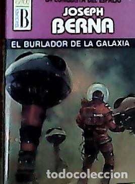 Libri di seconda mano: El burlador de la galaxia - Berna, Joseph: