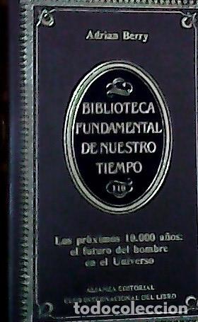 Libros: Pr&oacute;ximos 10000 a&ntilde;os : El futuro del hombre en el universo, los - Berry, Adrian: