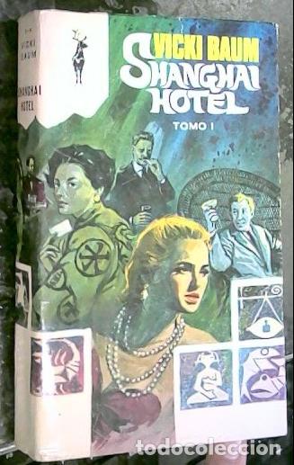 books: Shanghai Hotel. Tomo I - Baum, Vicki: