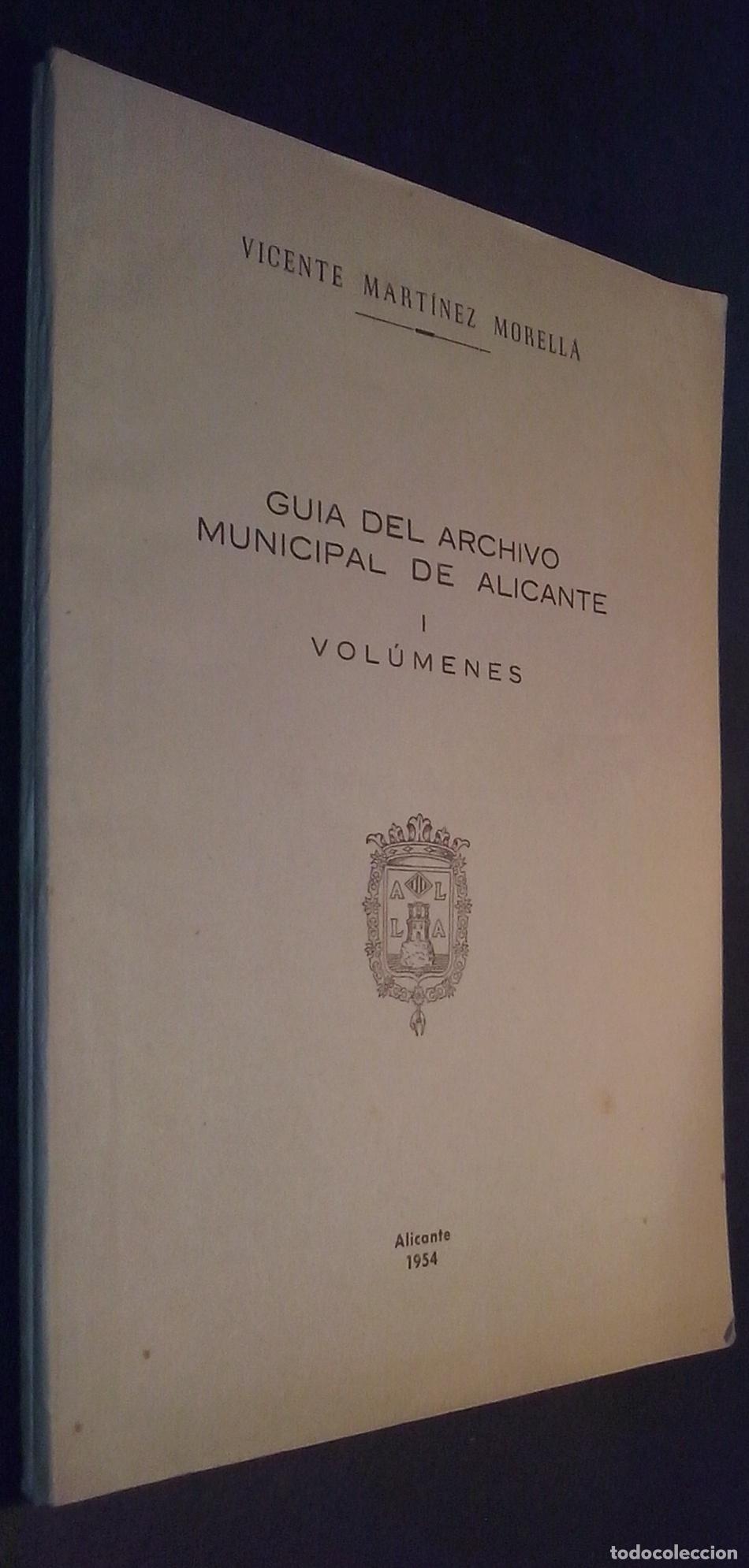 B&uuml;cher: Gu&iacute;a del Archivo Municipal de Alicante. Tomo I: Vol&uacute;menes. Tomo II: Legajo de pleitos. 2 tomos - MAR