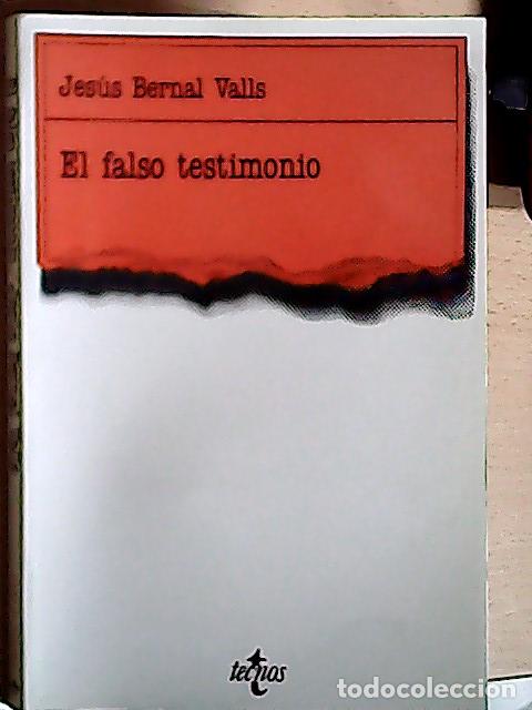B&uuml;cher: El falso testimonio - Bernal Valls, Jes&uacute;s: