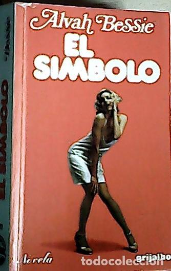 Libros: El s&iacute;mbolo - Bessie, Alvah: - Foto 1