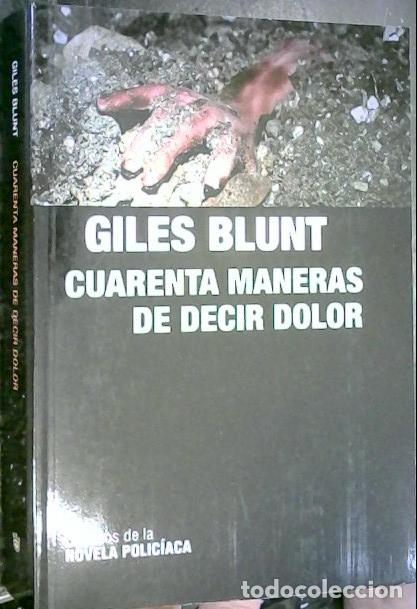 B&uuml;cher: Cuarenta maneras de decir dolor - Blunt, Giles: