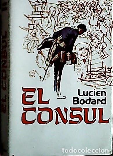 Libros: El c&oacute;nsul - Bodard, Lucien: - Foto 1