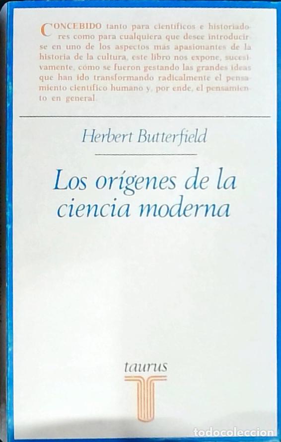 Libros: Los or&iacute;genes de la ciencia moderna - BUTTERFIELD, Herbert: - Foto 1