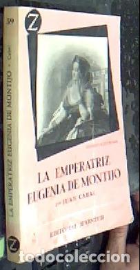 B&uuml;cher: La emperatriz Eugenia de Montijo - CABAL, Juan: