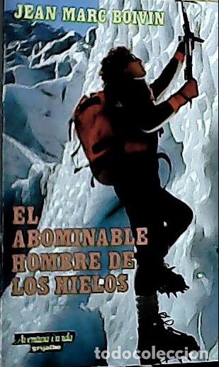 B&uuml;cher: El abominable hombre de los hielos - Boivin, Jean-Marc: