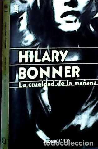 Libros: La crueldad de la ma&ntilde;ana - Bonner, Hillary: - Foto 1