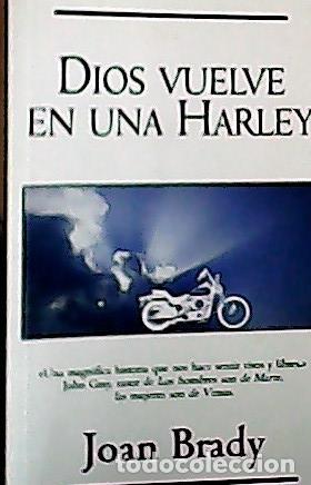 Libros: Dios vuelve en una Harley - Brady, Joan:
