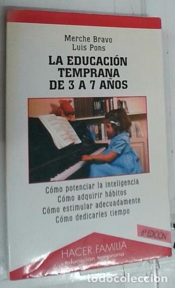 books: La educaci&oacute;n temprana de 3 a 7 a&ntilde;os. C&oacute;mo potenciar la inteligencia. C&oacute;mo adquirir h&aacute;bitos. C&oacute;mo est