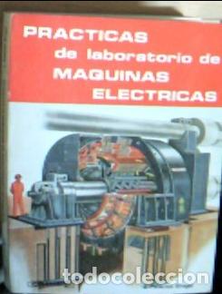 Libros: Pr&aacute;cticas de laboratorio de m&aacute;quinas el&eacute;ctricas - Bregel Palacios, Jos&eacute;: - Foto 1