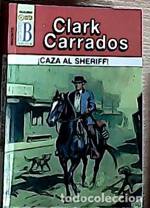 Livros em segunda m&atilde;o: Caza al sheriff - Carrados, Clark: