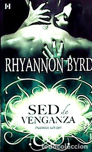 B&uuml;cher: Sed de venganza - Byrd, Rhyannon: