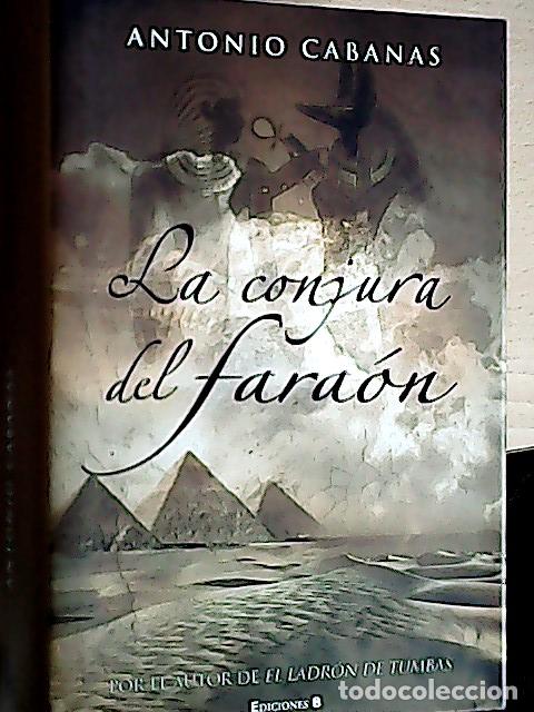 B&uuml;cher: La conjura del fara&oacute;n - Cabanas, Antonio: