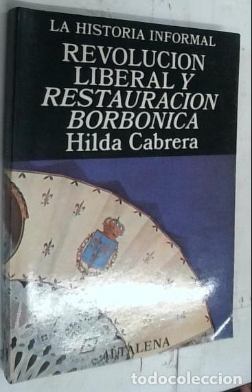 B&uuml;cher: Revoluci&oacute;n liberal y restauraci&oacute;n borb&oacute;nica - Cabrera, Hilda: