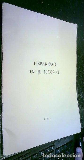 B&uuml;cher: Hispanidad en el Escorial. Discurso pronunciado, el d&Iacute;a 12 de junio de 1963, por ...., en el acto de