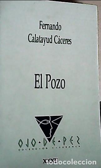 Libri di seconda mano: El pozo - Calatayud C&aacute;ceres, Fernando: