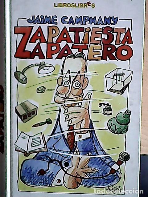 Libros: Zapatiesta Zapatero - Campmany, Jaime: - Foto 1