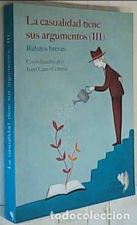 books: La casualidad tiene sus argumentos, tomo III. Relatos breves coordinados por&hellip; - Cano Conesa, Juan: