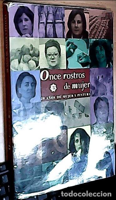 Libri di seconda mano: Once rostros de mujer : veinte a&ntilde;os de mujer y pintura - Cano Miralles, Concha: