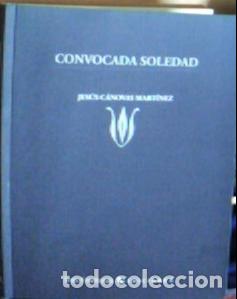 Libros: Convocada soledad - C&aacute;novas Mart&iacute;nez, Jes&uacute;s: - Foto 1